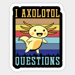 I axolotl questions, Axolotl lover Sticker